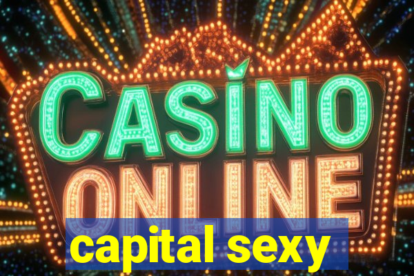 capital sexy